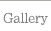gallery